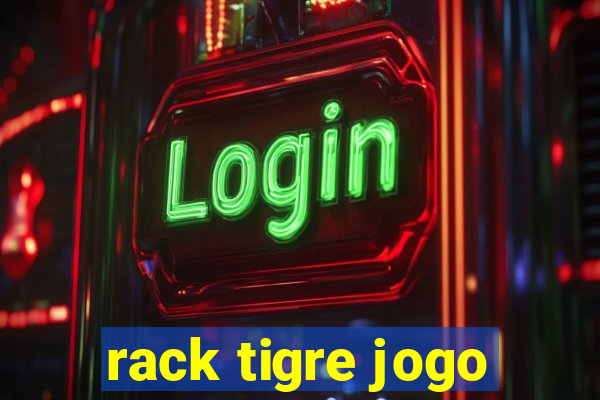 rack tigre jogo